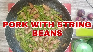 PORK WITH STRING BEANS [upl. by Ardelle943]