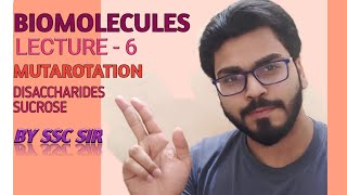 Biomolecules Lecture  6  Mutarotation  Sucrose [upl. by Adnilasor]