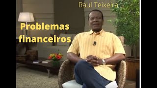 Problemas financeiros e espiritismo  Raul Teixeira [upl. by Enalahs]