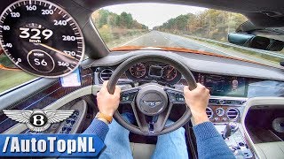 2019 BENTLEY CONTINENTAL GT W12 329kmh AUTOBAHN POV by AutoTopNL [upl. by Krug]