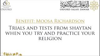 Trials And Tests From Shaytan  Moosa Richardson [upl. by Justina]