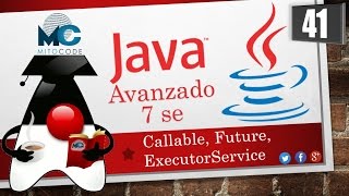 Tutorial Java 7 SE Avanzado  41 Callable Future  ExecutorService [upl. by Zahavi707]