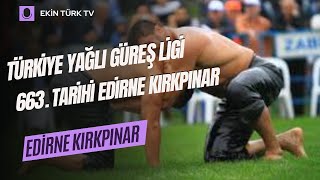 663 TARİHİ EDİRNE KIRKPINAR YAĞLI PEHLİVAN GÜREŞLERİ [upl. by Andrey]