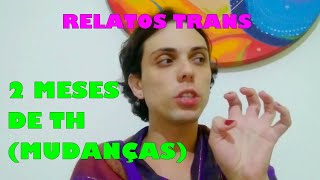 2 meses de TH Mulher trans travesti Terapia Hormonal [upl. by Burl]