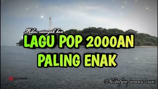 LAGU POP 2000an Terbaru MUSIK Slow PALING ENAK DIDENGAR RIBAS SEBELAH HATI Nostalgia jaman SMA [upl. by Llenal12]