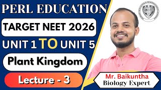 PLANT KINGDOM  LECTURE  3  11th BIOLOGY  Ft Baikuntha Sir [upl. by Enywtna]