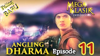 Angling Dharma Episode 11 Persekutuan Pendekar Bayaran [upl. by Shugart]