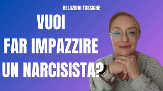 VUOI FARE IMPAZZIRE UN NARCISISTA [upl. by Oakes]