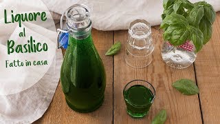 LIQUORE AL BASILICO FATTO IN CASA Ricetta Facile  Italian Basil Liqueur Easy Recipe [upl. by Akenna751]