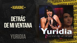 Detrás De Mi Ventana • Yuridia Karaoke [upl. by Asyen]