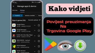 Kako vidjeti povijest preuzimanja aplikacija u trgovini Google Play 2024 Novo ažuriranje [upl. by Neddra325]