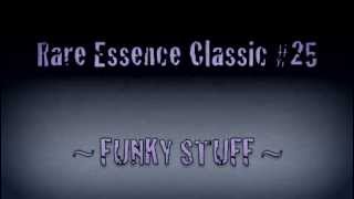 Rare Essence Classic 25  FUNKY STUFF [upl. by Lathe]