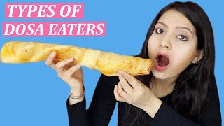 TYPES OF DOSA EATERS  Laughing Ananas [upl. by Osugi]