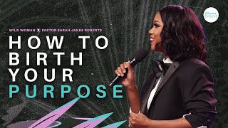 How To Birth Your Purpose X Sarah Jakes Roberts [upl. by Moyra110]