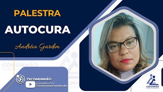 Andréia Gardim  AUTOCURA PALESTRA ESPÍRITA [upl. by Anaihr]