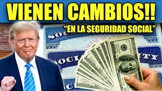 quot¡Cambios en la Seguridad Social con Trump Lo Que Se Vienequot [upl. by Keffer986]