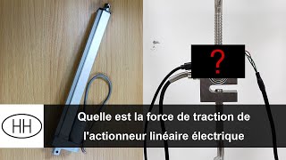 Quelle est la force de traction de lactionneur linéaire électrique [upl. by Preiser151]