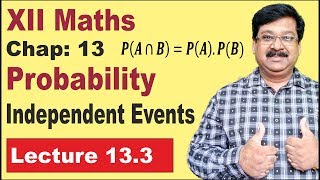 NCERT XII Maths Chap133  Independent Events  Probability [upl. by Klein]