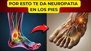 ¡ALERTA Por esta peligrosa razòn tienes NEUROPATÌA en los pies [upl. by Mullins]