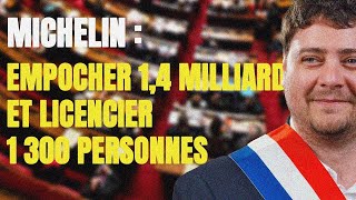 Michelin  Empocher 14 milliard licencier 1300 personnes telle est la morale des capitalistes [upl. by Vassili]