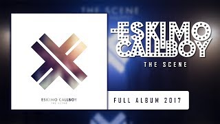 Eskimo Callboy  The Scene  Full Album [upl. by Suiramed]