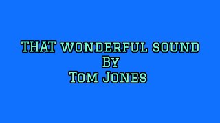 THAT WONDERFUL SOUND  Karaoke  by Tom Jones [upl. by Atsed678]