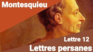 Montesquieu  Lettres Persanes  Lettre 12  USBEK À MIRZA en lecture rapide [upl. by Ettore686]