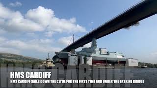 HMS Cardiff sails down the River Clyde under the Erskine Bridge [upl. by Nnyleahs]