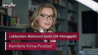 LobbyistenWahnsinn beim UNKlimagipfel  Kemferts KlimaPodcast  MDR [upl. by Luebke]