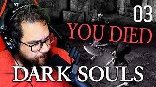 DARK SOULS  Vous Êtes Mort 03 [upl. by Phaih]