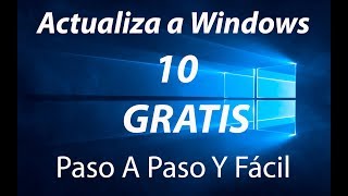 Como Actualizar FACILMENTE a Windows 10 Gratis Después del 29 de Julio Legal Fácil y Rápido [upl. by Cati]