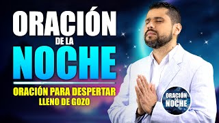 ORACIÓN DE LA NOCHE 🌜 ORACIÓN PARA DESPERTAR EN FELICIDAD Y VIVIR CADA DÍA CON GOZO 🙏😇 [upl. by Aennaej383]