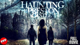 A HAUNTING AT PRESTON CASTLE  Full SUPERNATURAL HORROR Movie HD [upl. by Annirak]