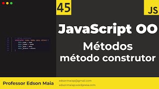 Curso de JS Aula 45 JS OO Métodos e método construtor [upl. by Ailemap286]