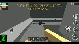 Withstand Z Survival Part 4  a new Weapon 🔪🔪🔪 [upl. by Aerdnod693]