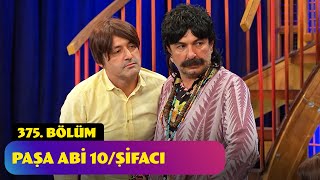 Paşa Abi 10Şifacı  375 Bölüm Güldür Güldür Show [upl. by Eneleahs385]