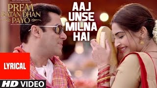 Aaj Unse Milna Hai 💗  Prem Ratan Dhan Payo  Salman Khan Sonam Kapoor  Shaan Chorus  Himesh R [upl. by Lorenzo]