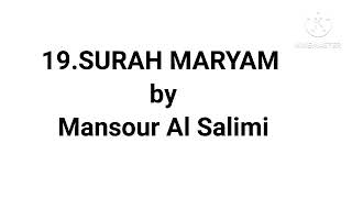 19 SURAH MARYAM by Mansour Al Salimi [upl. by Areid968]