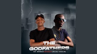 The GodFathers feat CeekayDlal’iCulo [upl. by Aisitel]