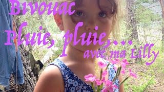 BIVOUAC 30 quotpluie pluie vatenquot 121314 juin avec ma Lilly ampCie HD 1080p [upl. by Mata166]