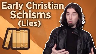 Early Christian Schisms  Lies  Extra History [upl. by Hoj]