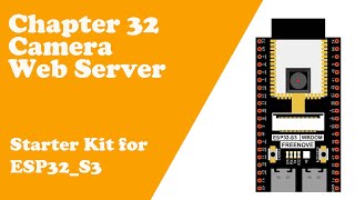 Chapter 32 Camera Web Server Starter Kit for ESP32S3 [upl. by Algy]