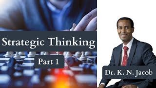 Strategic Thinking Part I  Best Business Speaker  Dr K N Jacob [upl. by Ludovika]