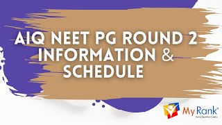 NEET PG 2024 MCC AIQ Deemed DNB AFMC Round 2 Schedule amp Key Information  MyRank [upl. by Geldens]