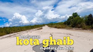 Cerita kota ghaib padang dua belas di pulau Kalimantan [upl. by Adnoral442]