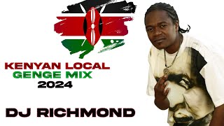 DJ RICHMOND KENYAN LOCAL GENGE MIX 2024  JUA CALI  MEJJA  NONINI  KANSOL  JIMWAT grauchi [upl. by Baum]