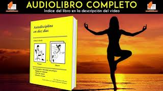 💪Autodisciplina en 10 Días  Theodore Bryant AUDIOLIBRO COMPLETO🎧 [upl. by Ayeka]