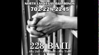 228 BAIL North Las Vegas Bail Bonds  7022282245 [upl. by Amihsat]