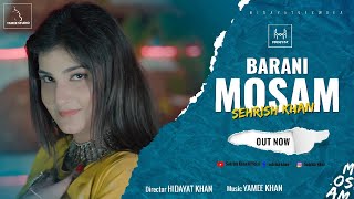 Barani Mosam  Sehrish Khan OFFICIAL Video  Pashto new song 2023 [upl. by Katzen746]