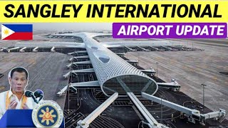 SANGLEY INTERNATIONAL AIRPORT LATEST UPDATE [upl. by Sherrill150]